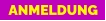 ANMELDUNG