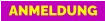 ANMELDUNG