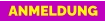 ANMELDUNG