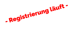 - Registrierung läuft -